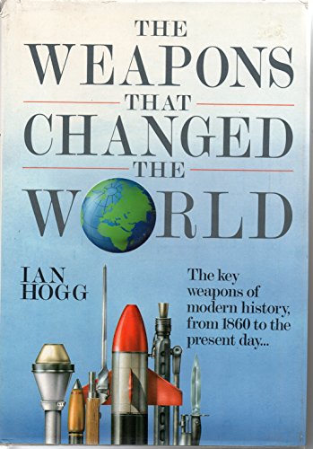 Stock image for Weapons That Changed the World for sale by Better World Books