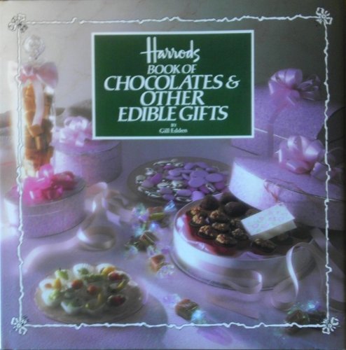 Imagen de archivo de Harrods Book of Chocolates and Other Edible Gifts a la venta por Your Online Bookstore