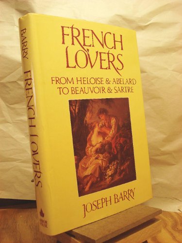 Stock image for French lovers: From Heloise and Abelard to Beauvoir and Sartre for sale by SecondSale