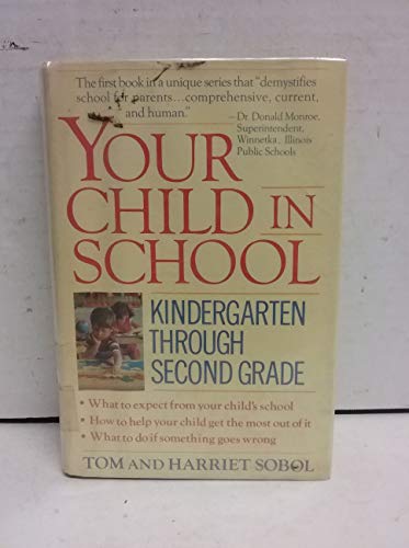 Beispielbild fr Your Child in School : Kindergarten Through Second Grade zum Verkauf von Better World Books
