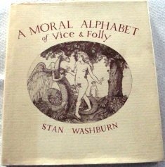Beispielbild fr A Moral Alphabet of Vice and Folly: Embellished With Nudes and Other Exemplary Materials zum Verkauf von Wonder Book