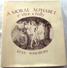 Stock image for A Moral Alphabet of Vice and Folly: Embellished With Nudes and Other Exemplary Materials for sale by Wonder Book