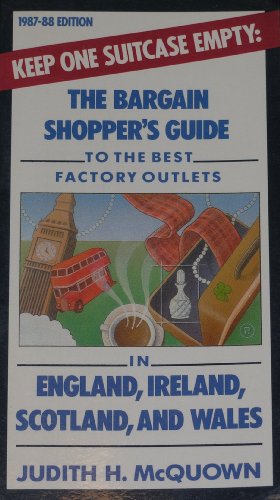 Beispielbild fr Keep One Suitcase Empty: The Bargain Shopper's Guide to the Best Factory Outlets in England, Ireland, Scotland, and Wales zum Verkauf von Wonder Book