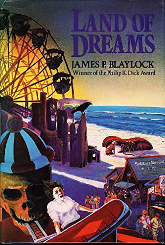 Land of Dreams (9780877958987) by Blaylock, James P.