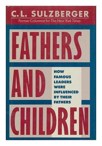 9780877959250: Fathers and children / C.L. Sulzberger.