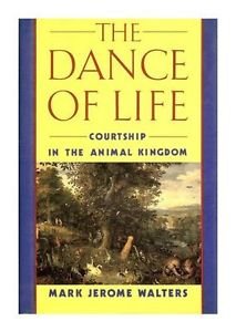 9780877959342: The Dance of Life: Courtship in the Animal Kingdom