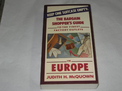 Beispielbild fr Keep One Suitcase Empty: The Bargain Shopper's Guide to the Finest Factory Outlets in Europe zum Verkauf von Wonder Book