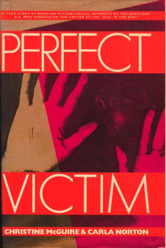 Stock image for Perfect Victim : The True Story of "The Girl in the Box" for sale by Better World Books