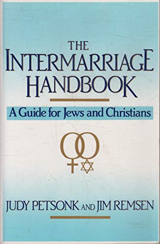 Imagen de archivo de The Intermarriage Handbook : A Guide for Jews and Christians a la venta por Better World Books