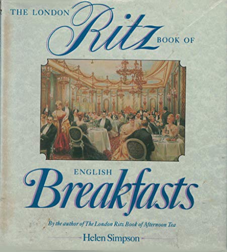 Imagen de archivo de The London Ritz Book of English Breakfasts a la venta por Better World Books