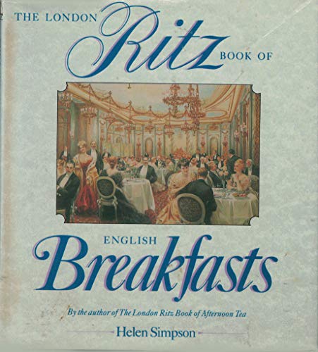 Stock image for The London Ritz Book of English Breakfast for sale by SecondSale