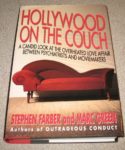 Beispielbild fr Hollywood on the Couch : A Candid Look at the Overheated Love Affair Between Psychiatrists and Moviemakers zum Verkauf von Better World Books
