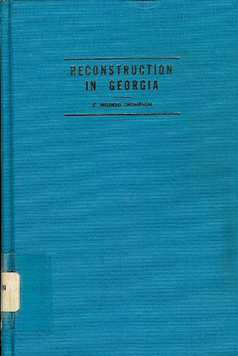 Stock image for Reconstruction in Georgia: Economic, Social, Political, 1865-1872 for sale by dsmbooks