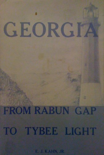 Georgia from Rabun Gap to Tybee Light (9780877970453) by Kahn, E. J.