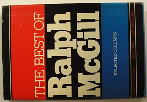 Stock image for The Best of Ralph McGill: Selected Columns for sale by Front Cover Books