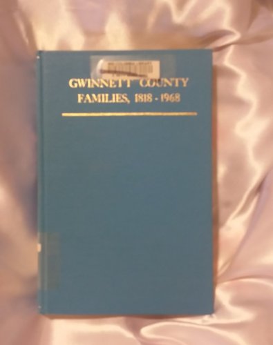 Imagen de archivo de Gwinnett county, Georgia Families 1818-1968 a la venta por Adkins Books