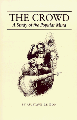 Imagen de archivo de The Crowd: A Study of the Popular Mind a la venta por Friends of  Pima County Public Library
