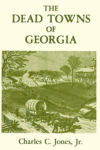 Stock image for The Dead Towns of Georgia for sale by Revaluation Books