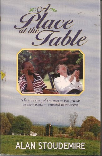 Beispielbild fr A Place at the Table: The True Story of Two Men-Best Friends in Their Youth, Reunited in Adversity zum Verkauf von ThriftBooks-Atlanta