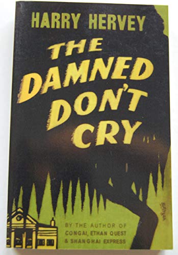 Stock image for The Damned Don't Cry for sale by Dogwood Books