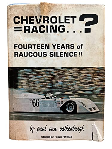 Stock image for Chevrolet Equals Racing?: Fourteen Years of Raucous Silence!! for sale by HPB Inc.