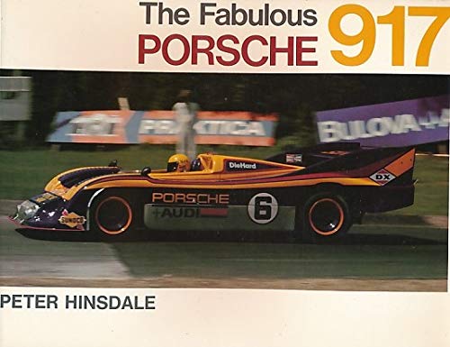 Stock image for The Fabulous Porsche 917 for sale by Waysidebooks