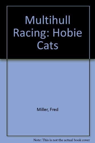 Imagen de archivo de Multi-hull racing: The Hobie Cats a la venta por ThriftBooks-Atlanta