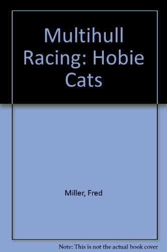 Stock image for Multi-hull racing: The Hobie Cats for sale by ThriftBooks-Atlanta