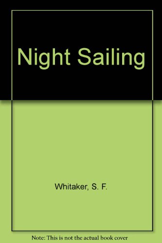 Imagen de archivo de Night Sailing a la venta por G3 Books