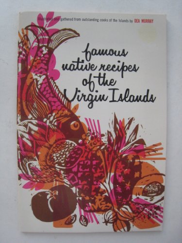 Imagen de archivo de Famous Native Recipes of the Virgin Islands a la venta por Wonder Book