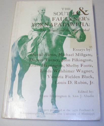 Beispielbild fr The South and Faulkner's Yoknapatawpha : The Actual and the Apocryphal zum Verkauf von Better World Books