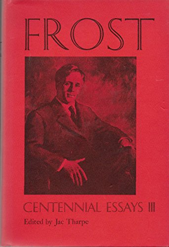 Imagen de archivo de Frost: Centennial Essays III a la venta por Dunaway Books