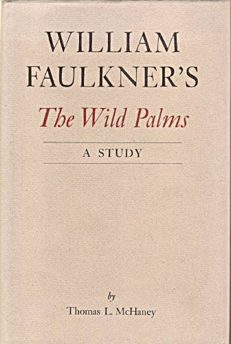 Imagen de archivo de William Faulkner's The Wild Palms : A Study a la venta por Better World Books