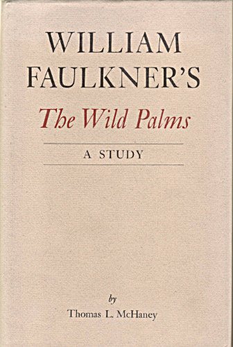 Stock image for William Faulkner's the Wild Palms: A Study for sale by Front Cover Books