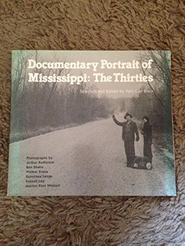 Stock image for Documentary Portrait of Mississippi : The Thirties for sale by Better World Books