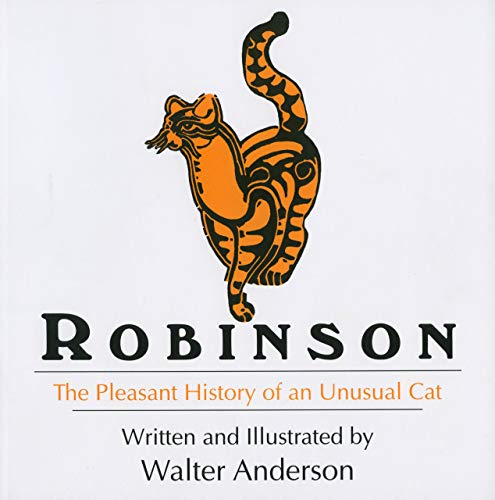 Robinson: The Pleasant History of an Unusual Cat (9780878051700) by Anderson, Walter Inglis