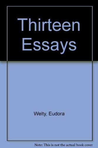 Imagen de archivo de Eudora Welty: Thirteen Essays Selected from Eudora Welty: Critical Essays. a la venta por Harry Alter