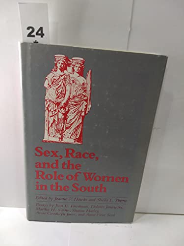 Beispielbild fr Sex, Race, and the Role of Women in the South zum Verkauf von Marbus Farm Books