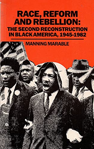 Imagen de archivo de Race, Reform and Rebellion: The Second Reconstruction in Black America, 1945-1982 a la venta por ThriftBooks-Atlanta