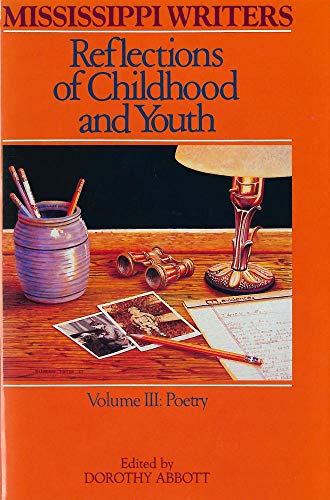 Imagen de archivo de Mississippi Writers : Reflections of Childhood and Youth - Poetry a la venta por Better World Books