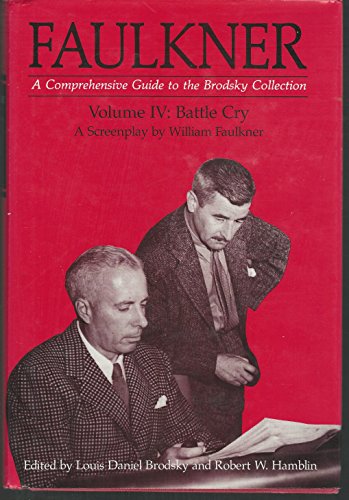 Battle Cry: Faulkner a Comprehensive Guide to the Brodsky Collection (9780878052530) by William Faulkner