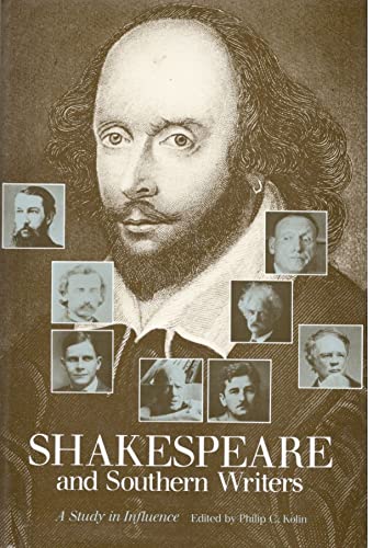 Imagen de archivo de Shakespeare and Southern Writers: A Study in Influence a la venta por S.C. Sumner