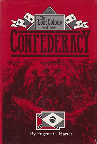 9780878052592: The lost colony of the Confederacy