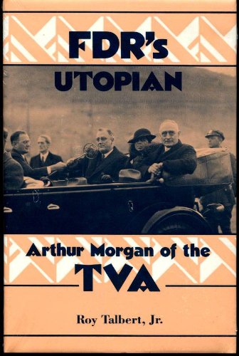 Stock image for FDR's Utopian : Arthur Morgan of the TVA for sale by Better World Books