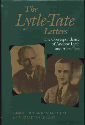 Beispielbild fr THE LYTLE-TATE LETTERS : THE CORRESPONDENCE OF ANDREW LYTLE AND ALLEN TATE zum Verkauf von Second Story Books, ABAA