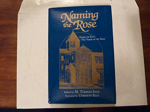 Beispielbild fr Naming the Rose: Essays on Eco's the Name of the Rose zum Verkauf von ThriftBooks-Atlanta