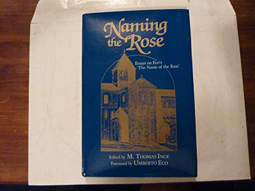 9780878053452: Naming the Rose: Essays on Eco's "Name of the Rose"
