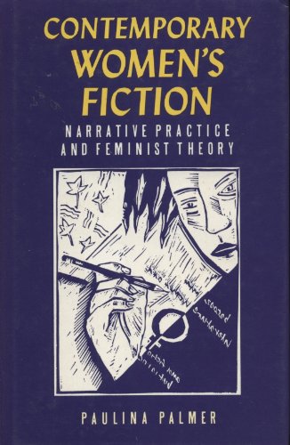 Stock image for Contemporary Women's Fiction: Narrative Practice and Feminist Theory for sale by The Book Bin