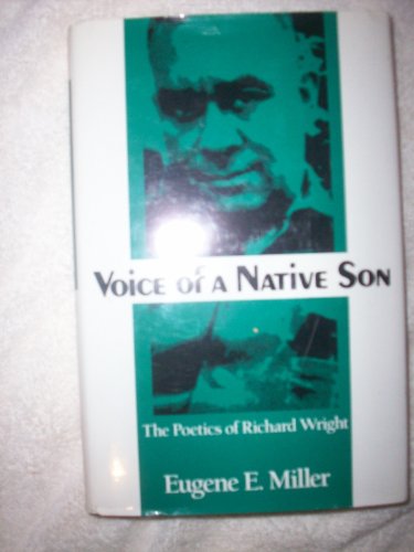 Stock image for Voice of a Native Son: The Poetics of Richard Wright for sale by Wonder Book