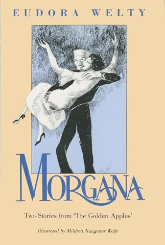 Imagen de archivo de Morgana: Two Stories from ?The Golden Apples" a la venta por Open Books